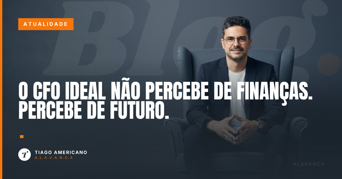 Capa: O CFO ideal não percebe de finanças. Percebe de futuro.