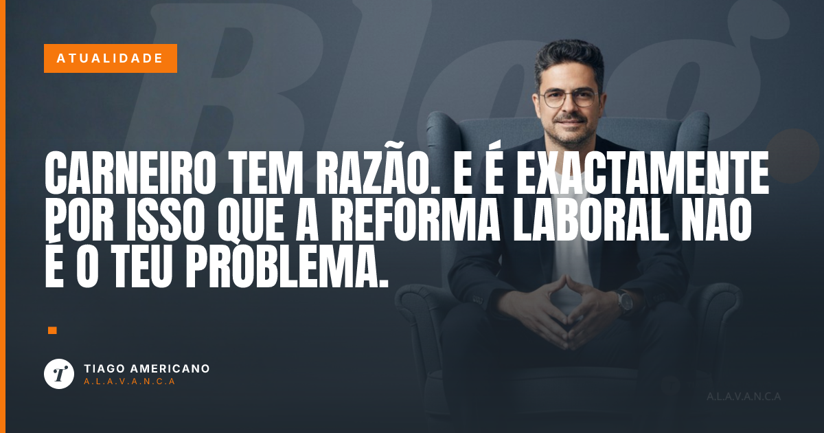 Capa: Carneiro tem razão. E é exactamente por isso que a reforma laboral não é o teu problema.