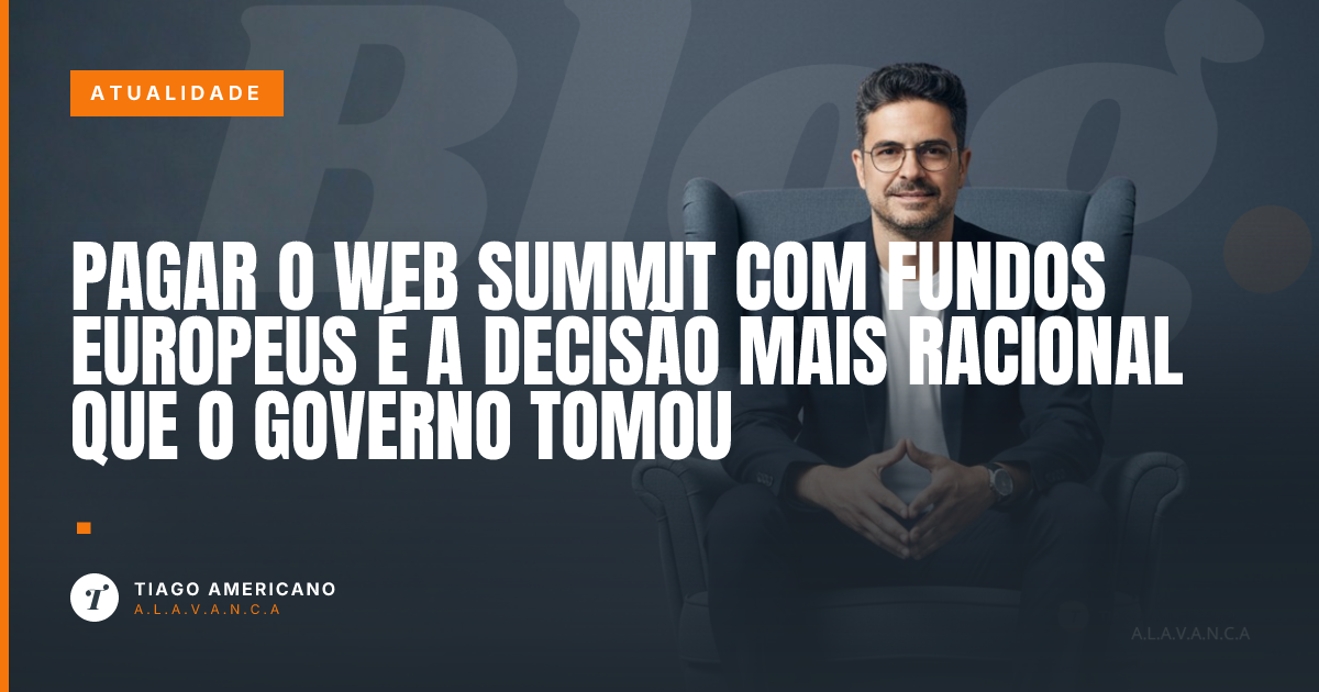 Capa: Pagar o Web Summit com fundos europeus é a decisão mais racional que o Governo tomou