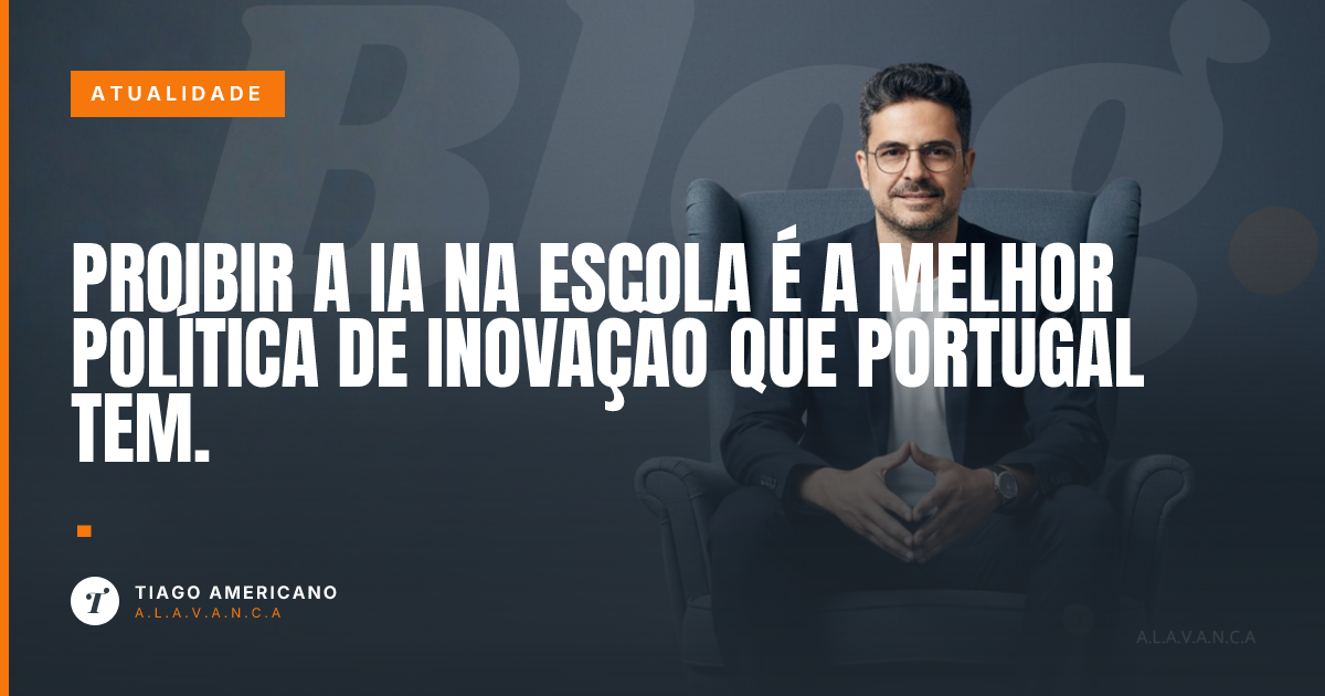 Capa: Proibir a IA na escola é a melhor política de inovação que Portugal tem.